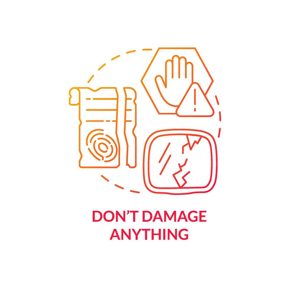 Dont damage anything red gradient concept icon. Escape room rule abstract idea thin line illustration. Potentially destroying items risk prevention. Isolated outline drawing. Myriad Pro-Bold font used vector