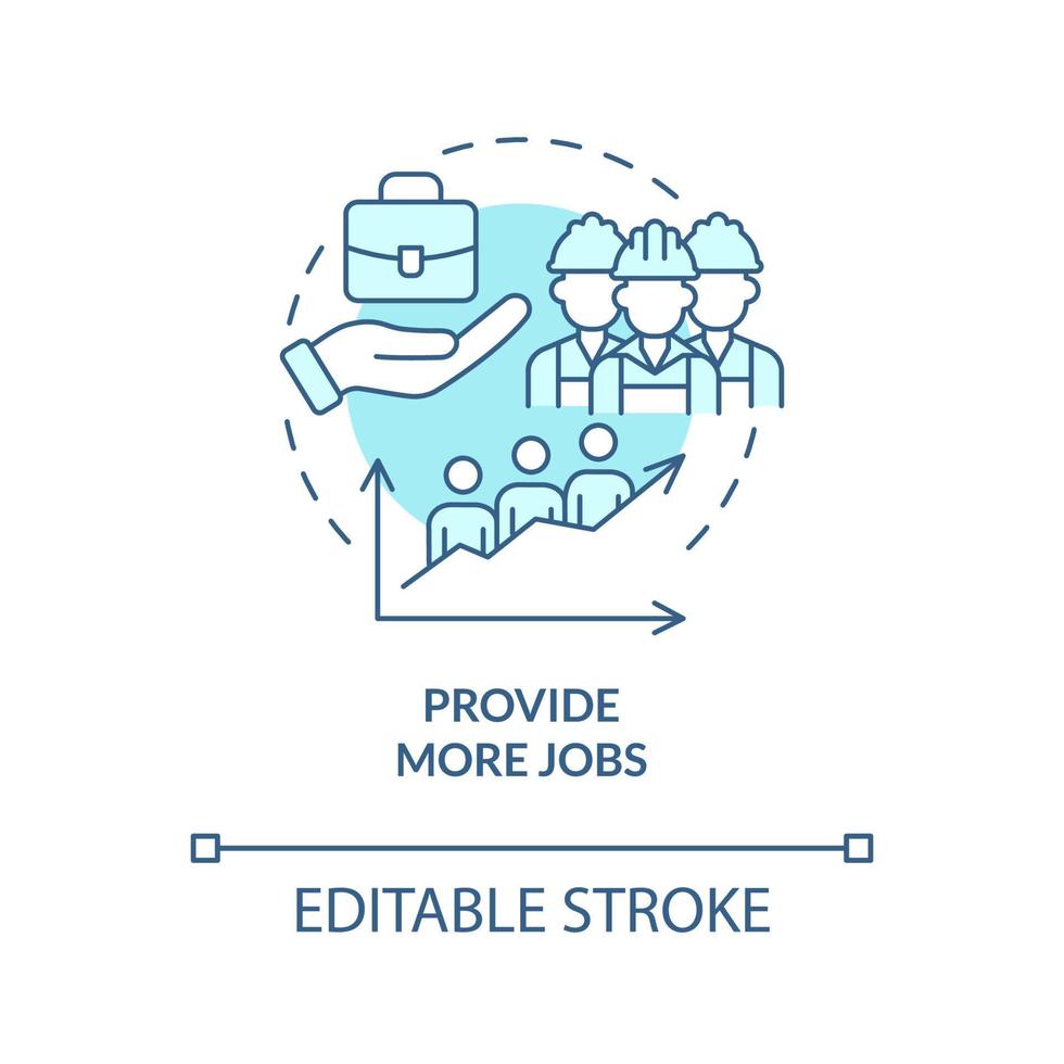 Provide more jobs turquoise concept icon. Offer new workplaces. Market economy pros abstract idea thin line illustration. Isolated outline drawing. Editable stroke. Arial, Myriad Pro-Bold fonts used vector
