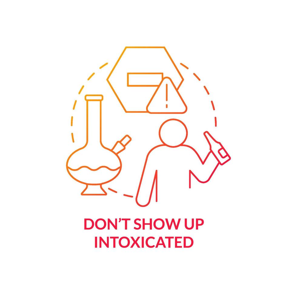 Dont show up intoxicated red gradient concept icon. Escape room regulation abstract idea thin line illustration. Avoiding mind-altering substances. Isolated outline drawing. Myriad Pro-Bold font used vector