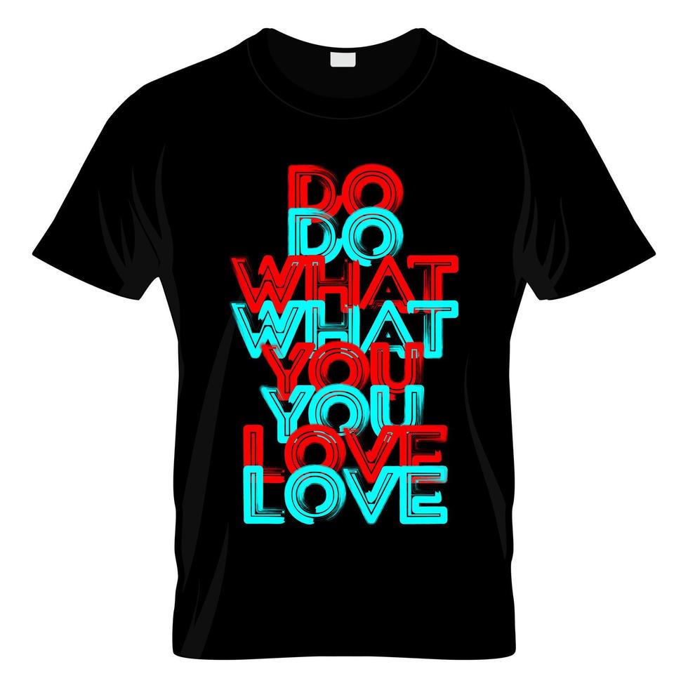 Do What You Love Typography T Shirt Design Vector