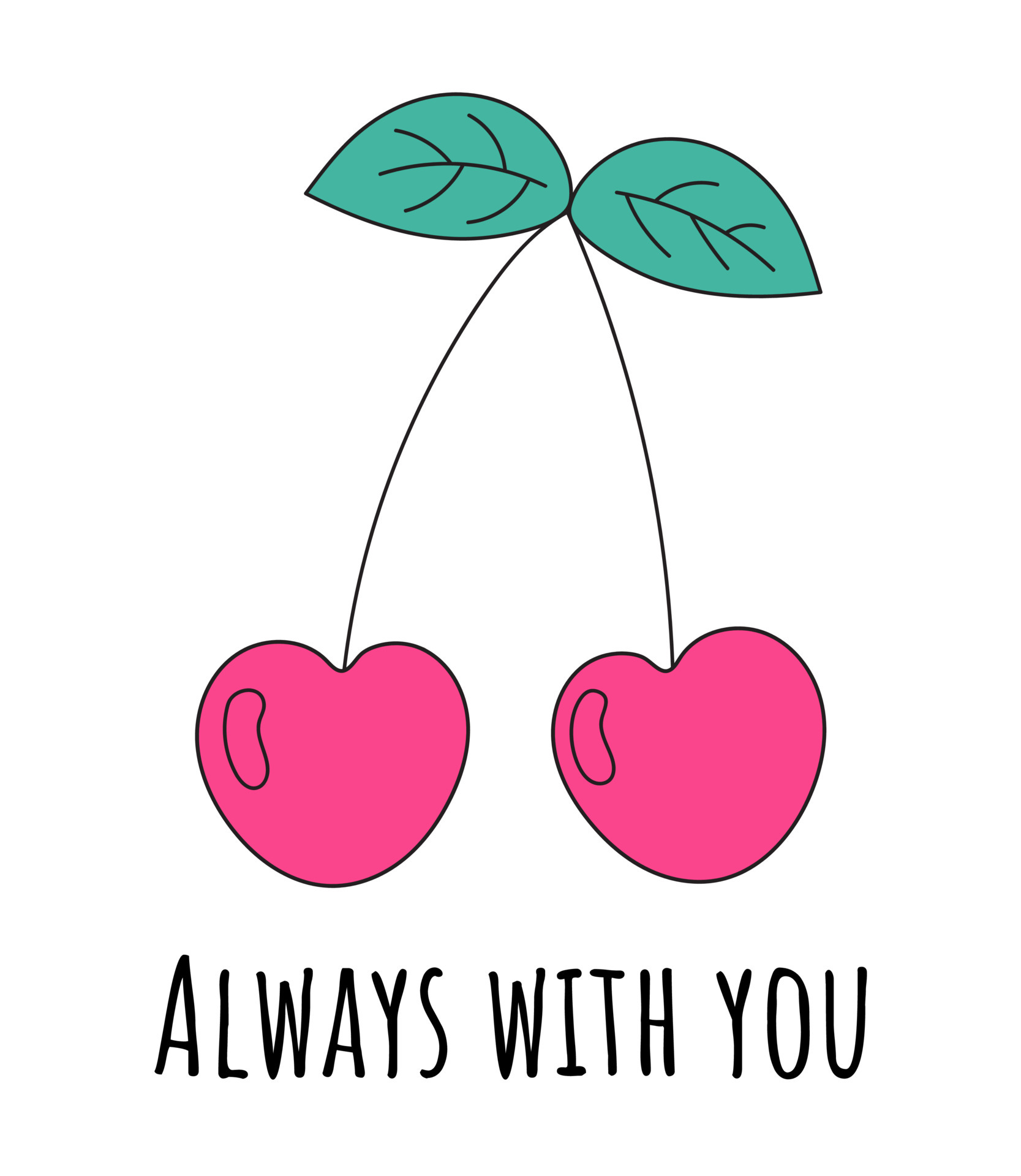 Romantic concept with couple of cherries and inscription 'Always with you'. Sweet fruits in love. Vector illustration for cards, poster, prints. Valentine's day card. Simple cartoon design. 5627123 Vector Art at Vecteezy Romantic concept with couple of cherries and inscription 'Always with you'. Sweet fruits in love. Vector illustration for cards, poster, prints. Valentine's day card. Simple cartoon design. 5627123 Vector Art at Vecteezy