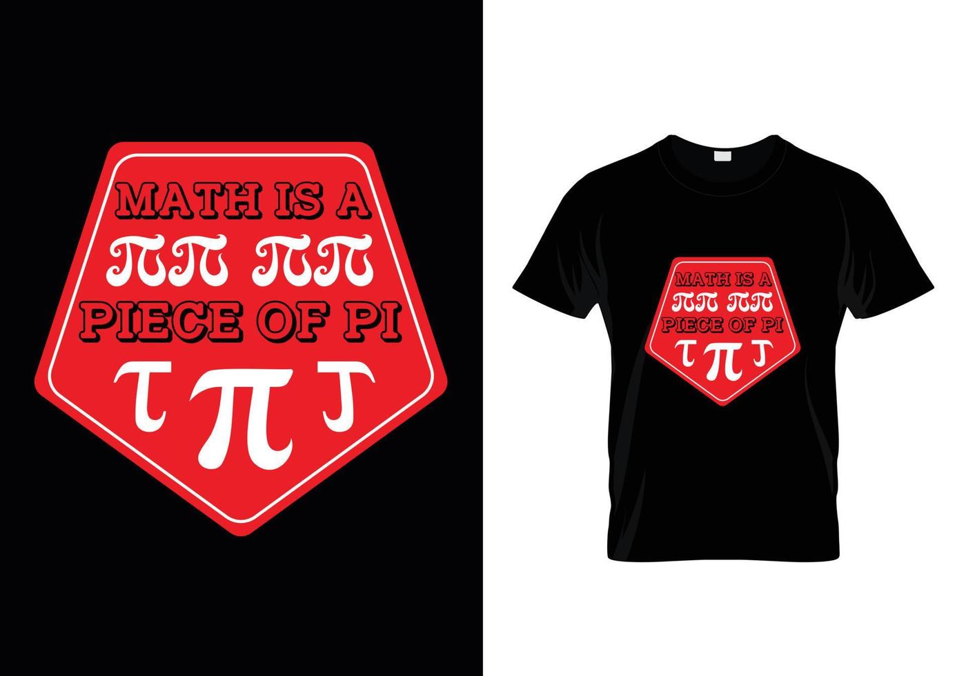 Math Is A Piece Of Pi Free T-Shirt Design vector