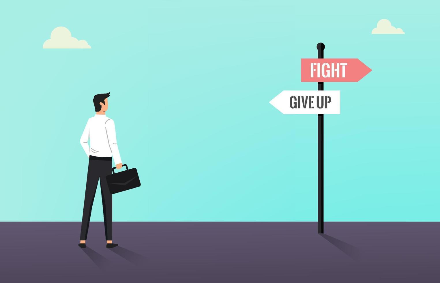 Businessman standing and looking on fight and give up sign post. Never give up up on business and career development concept vector