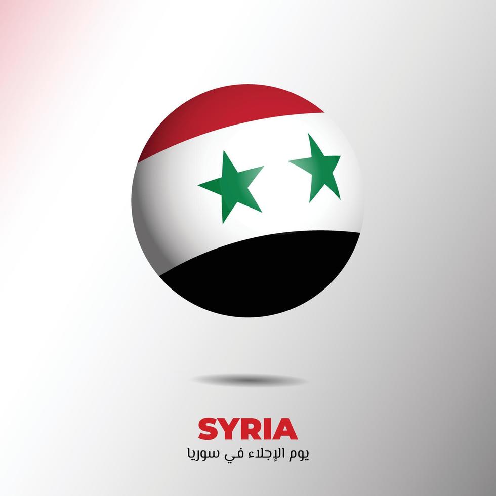 diseño del día de evacuación de siria con bandera de siria en forma de bola. el texto árabe significa el día de la evacuación de siria. vector