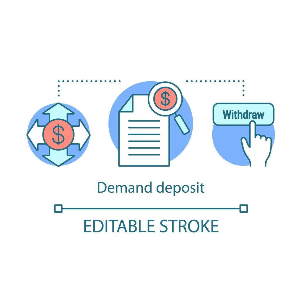 Savings concept icon. Demand deposit idea thin line illustration. Available funds, finances. Regular, everyday bank account for withdrawal. Vector isolated outline drawing. Editable stroke