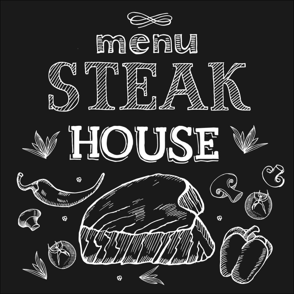 Steak house menu. Vector illustration. Steak drawn in chalk on a black Board. Hand drawn vector illustration.