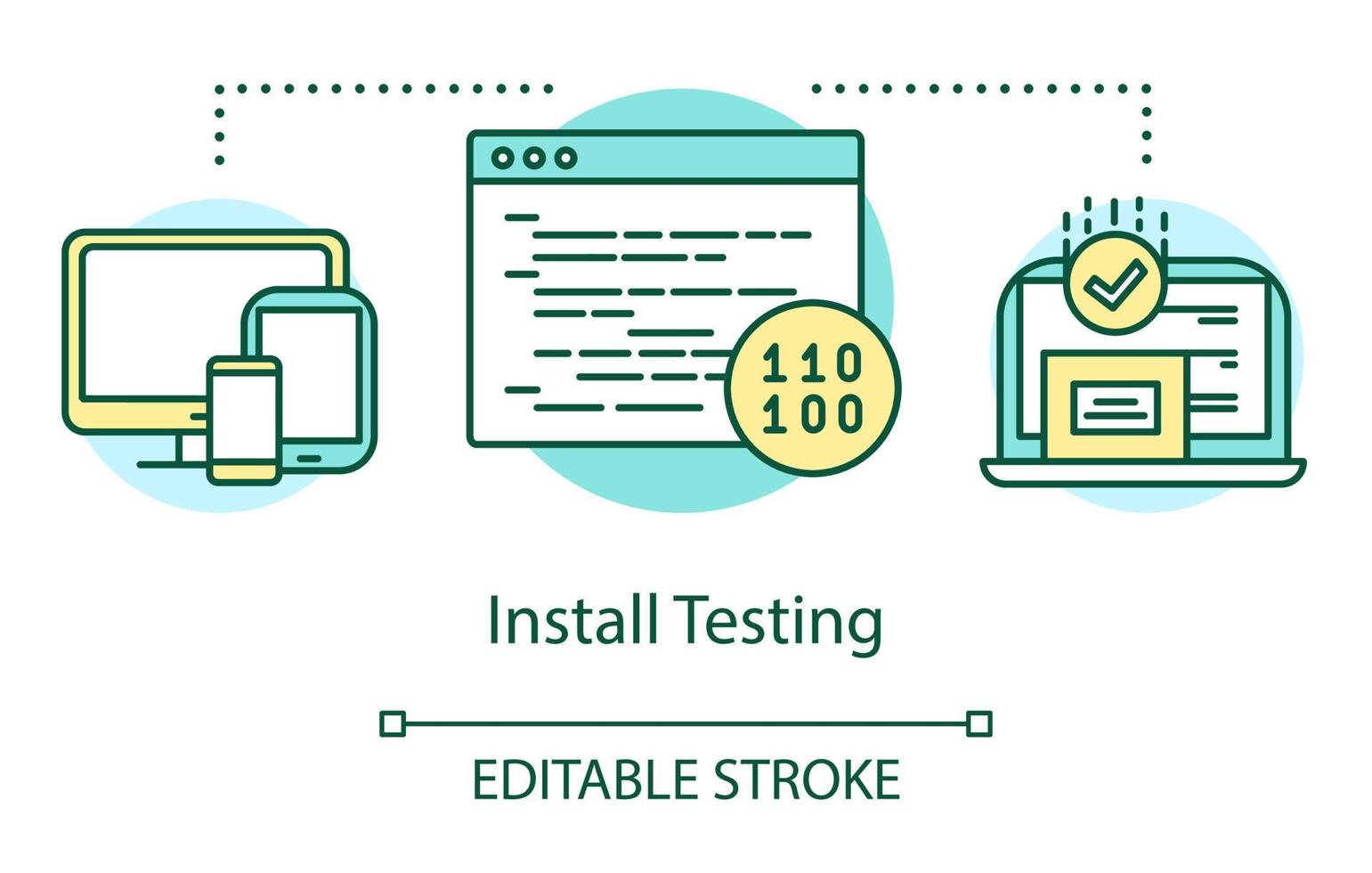 Install testing concept icon. Examine program work idea thin line illustration. Software testing process. Indicating issues and problems. Vector isolated outline drawing. Editable stroke