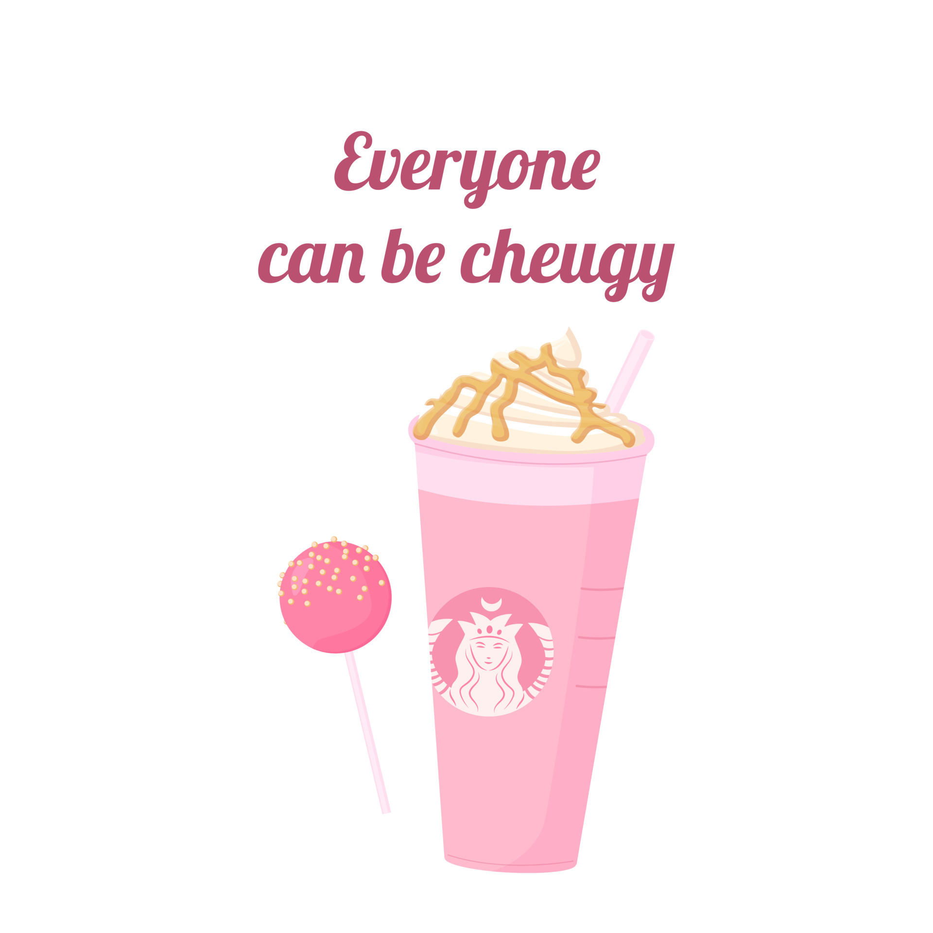 Cheugy quote with strawberry caramel frappe and candy with quote
