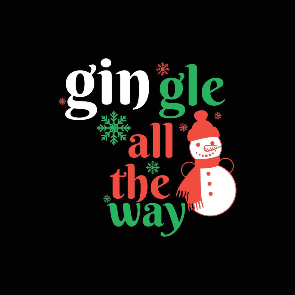 Christmas Day T-Shirt Design. Gingle all the way t-shirt design vector. For t-shirt print and other uses. vector