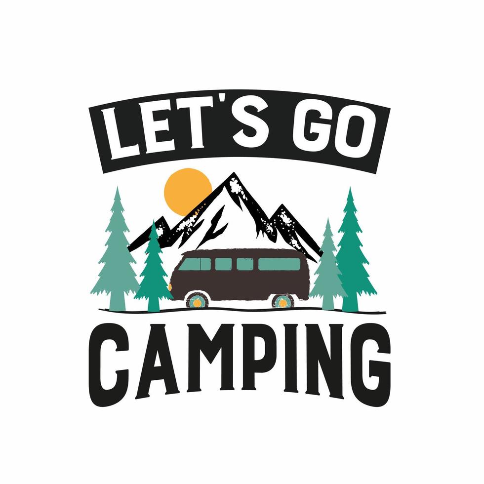 Let's Go Camping T Shirt Design vector