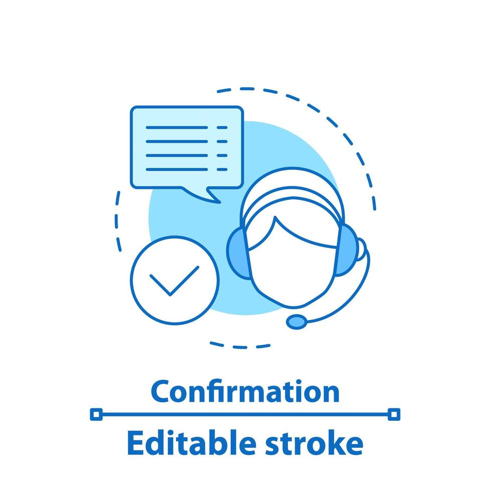 Confirmation concept icon. Call center operator. Hotline idea thin line illustration. Customer support. Vector isolated outline drawing. Editable stroke