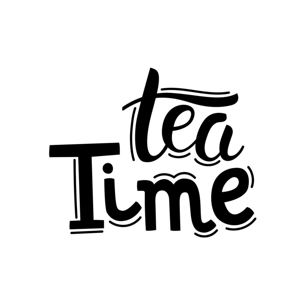 Tea Time hand drawn lettering. Template for poster, card, banner and flyer vector