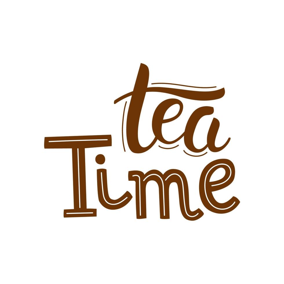 Tea Time hand drawn lettering. Template for poster, card, banner and flyer vector
