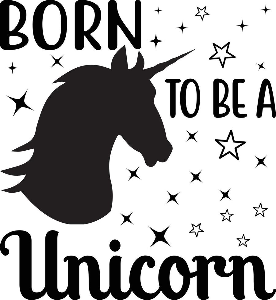 Born to be unicorn vector