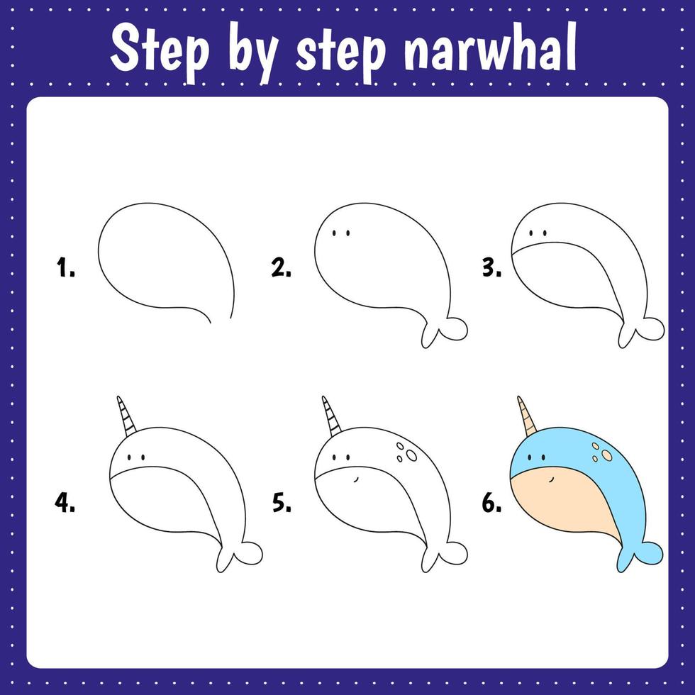 Drawing lesson for children. How draw narwhal. Drawing tutorial with funny animal. Step by step repeats the picture. Kids activity art page for book. Vector illustration.