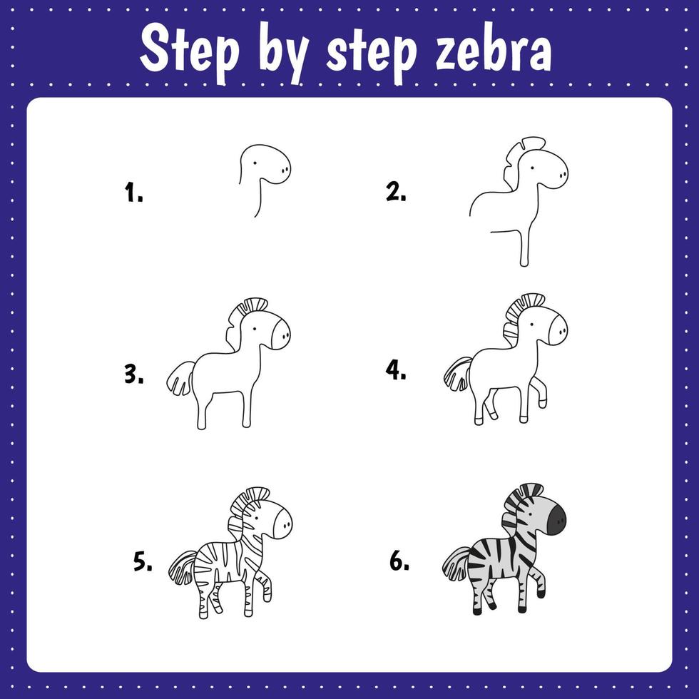 Drawing lesson for children. How draw a zebra. Drawing tutorial for kids. Step by step repeats the picture. Kids activity art page for book. Vector illustration.