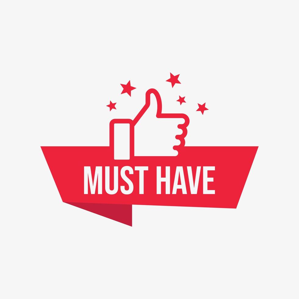 Red vector banner must have with thumbs up and stars. Modern web banner element. Must have sale label. Bestseller sticker. Recommendation best seller sign. Good advice