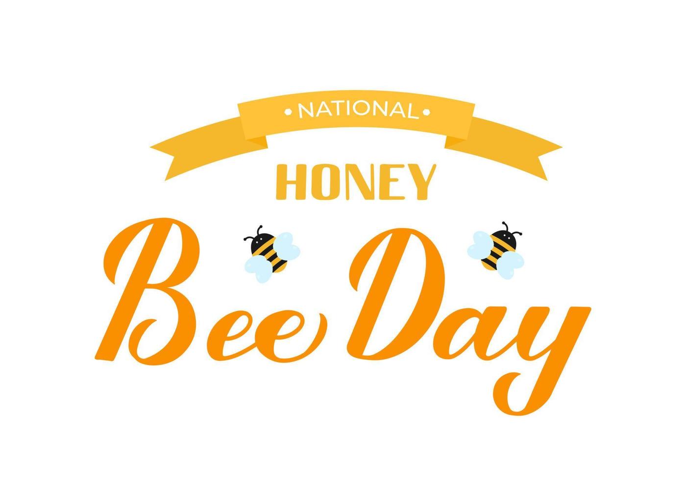 National Honey Bee Day calligraphy hand lettering with cute cartoon bees isolated on white. Easy to edit vector template for banner, poster, flyer, sticker, postcard, t-shirt, etc