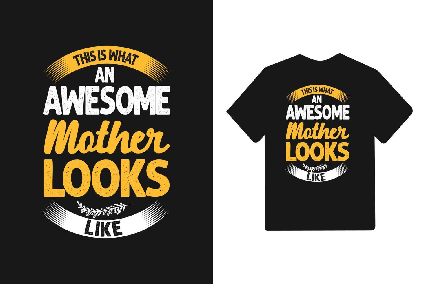 This is what an awesome mother looks like mothers day t shirt design vector