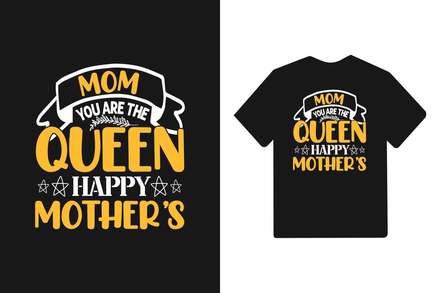 mamá eres la reina feliz día de la madre diseño de camiseta del día de la madre vector