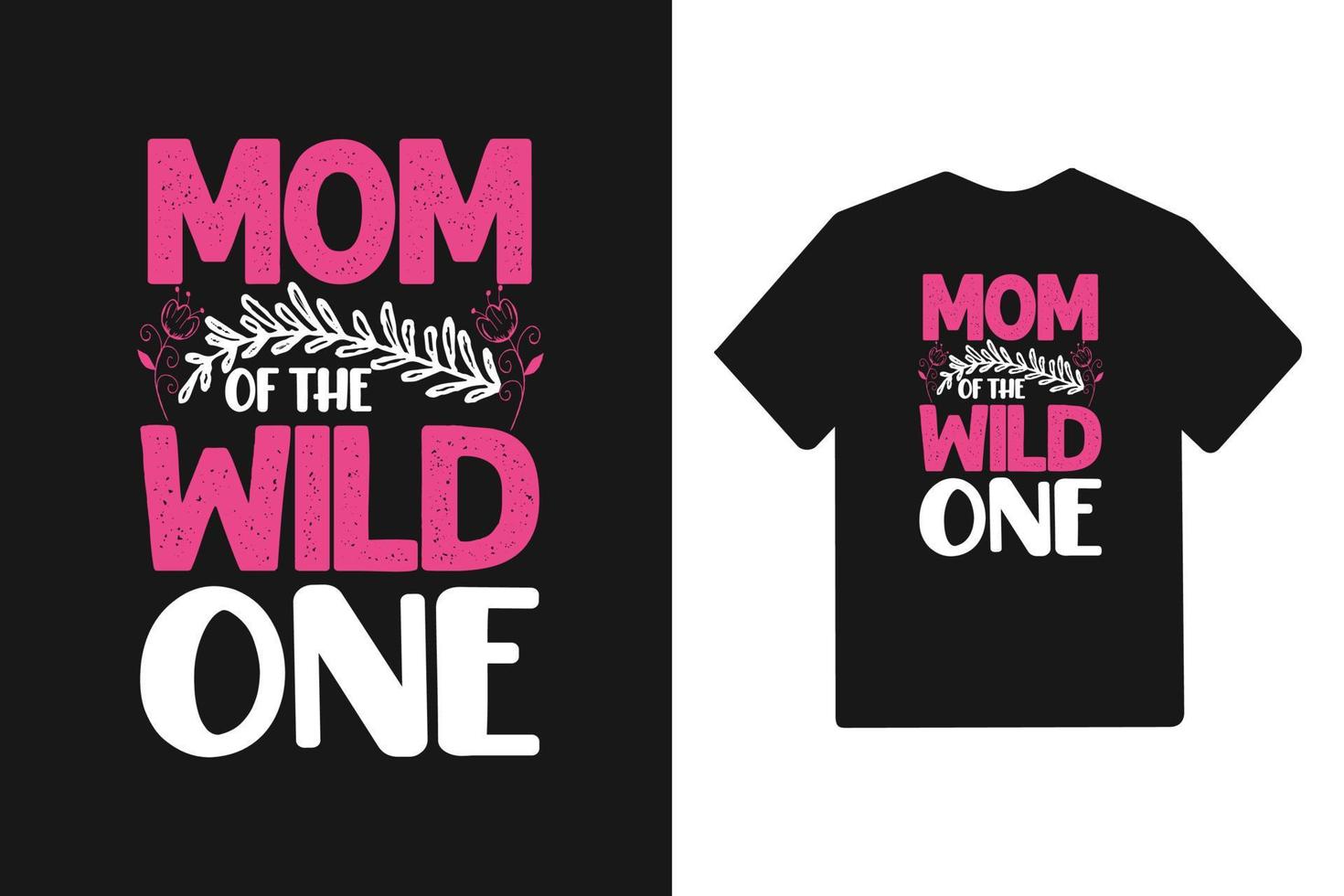 Mom of the wild one Typography mother's day t shirt vector