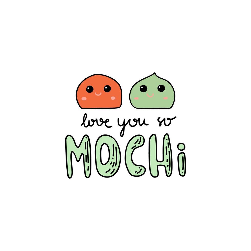 Vector illustration. I love you so mochi. Cute character of japanese sweet food. Kawaii icon of dessert with ice cream and fruits. Asian cuisine. Template for cards, stickers and on line shops