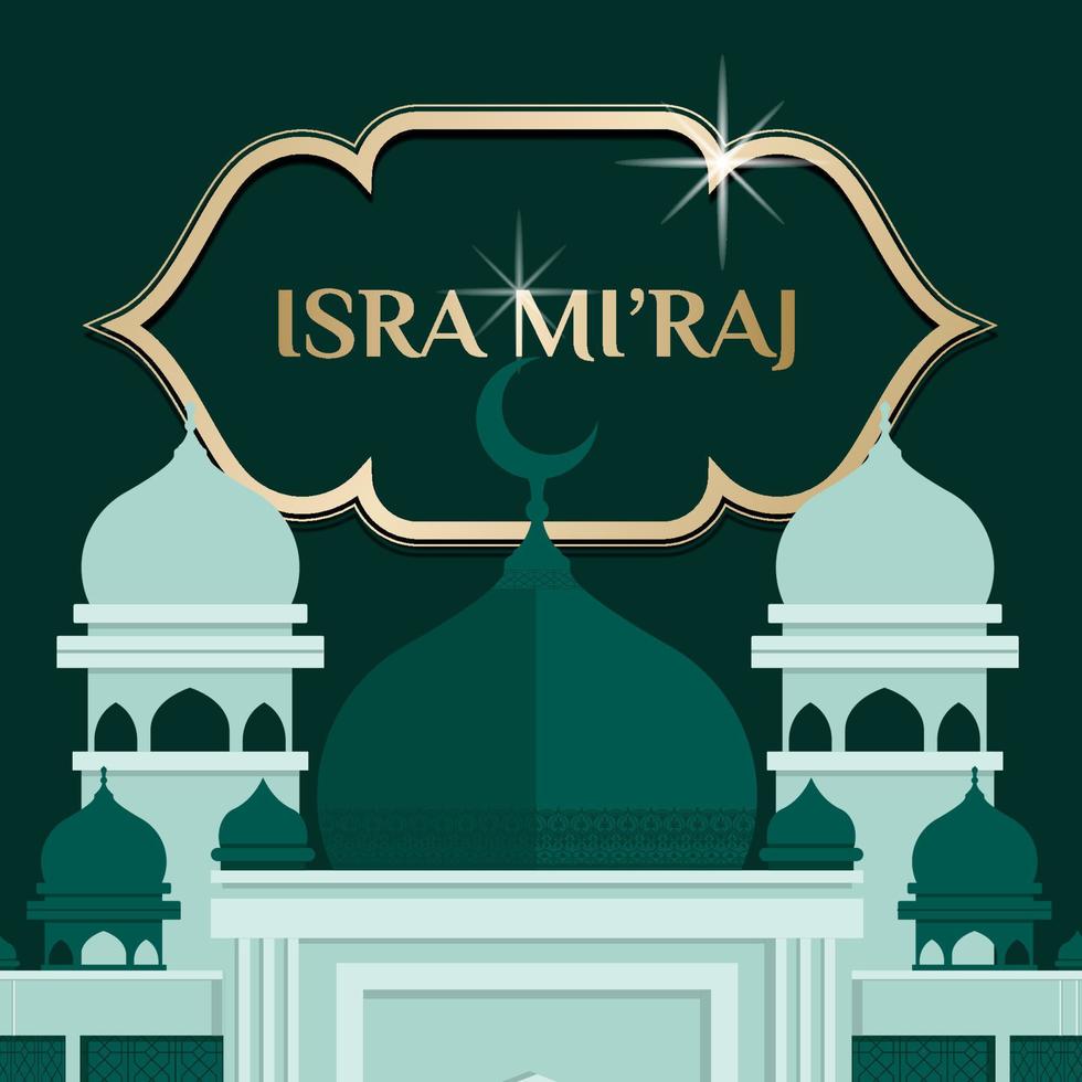 Al-Isra wal Mi'raj Night journey of the Prophet Muhammad. post feed square background. greeting frame with mosque vector