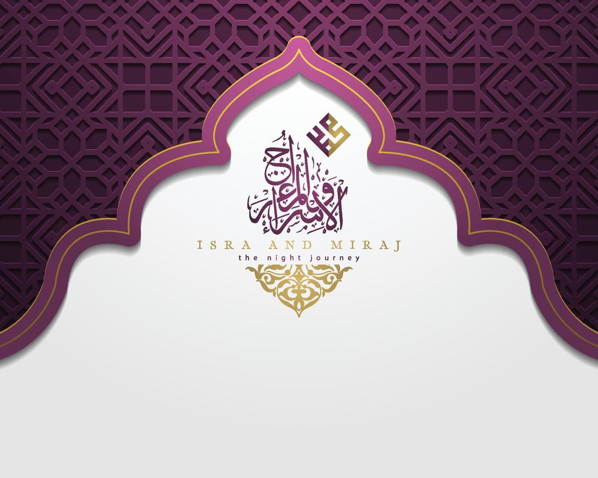 Isra Mi'raj greeting card islamic floral pattern vector design with glowing arabic calligraphy for background, wallpaper, banner. Translation of text two parts of Prophet Muhammad's Night Journey.