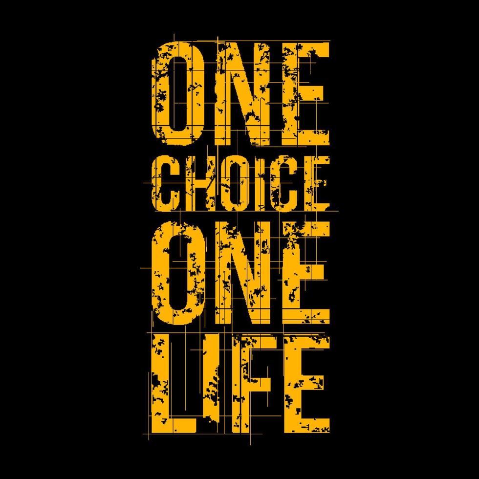 One Choice One Life T Shirt Design Vector