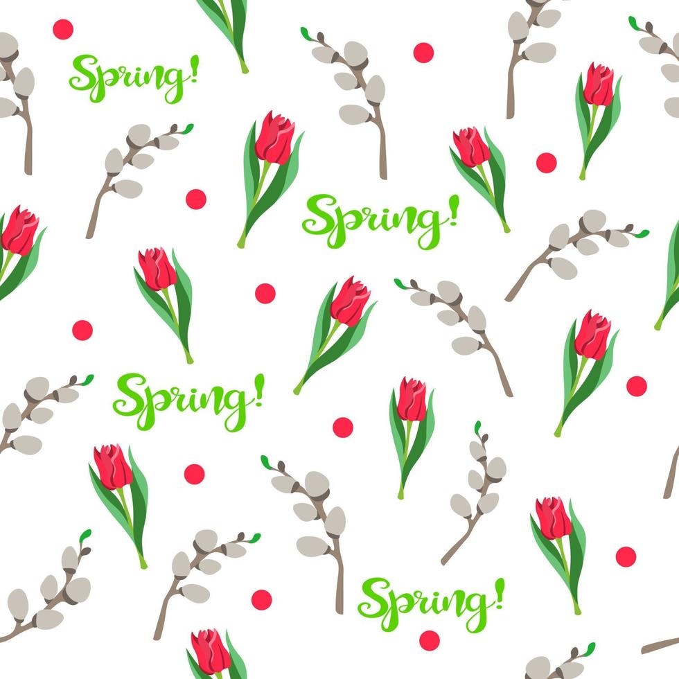 Seamless spring pattern of Easter willow, red tulip with inscription SPRING. Spring, Easter, spring flowers tulip, willow branches. For the design of gift packages, fabric, websites, vector, eps 10 vector