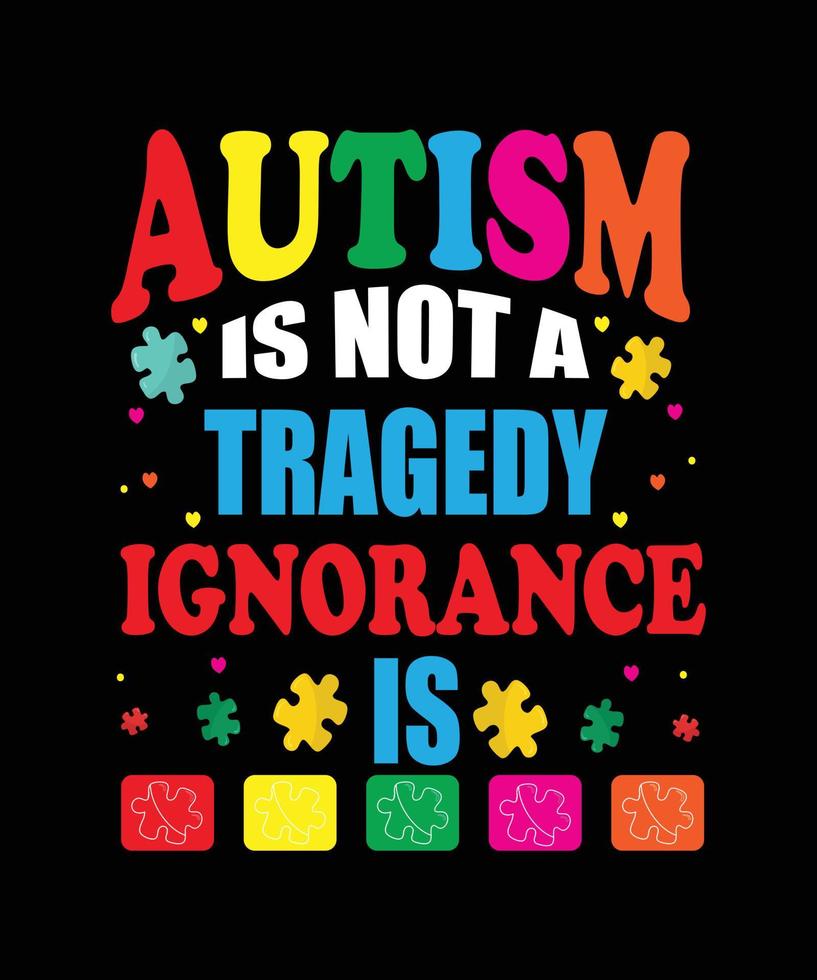 Autism Awareness day tshirt design. Autism Quotes tshirt design