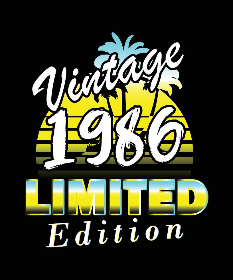Vintage 1986 Limited Edition birthday design. Retro vintage Limited Edition t-shirt design vector