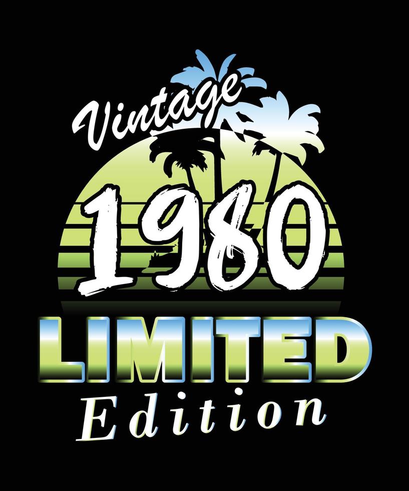 Vintage 1980 Limited Edition birthday design. Retro vintage Limited Edition t-shirt design vector
