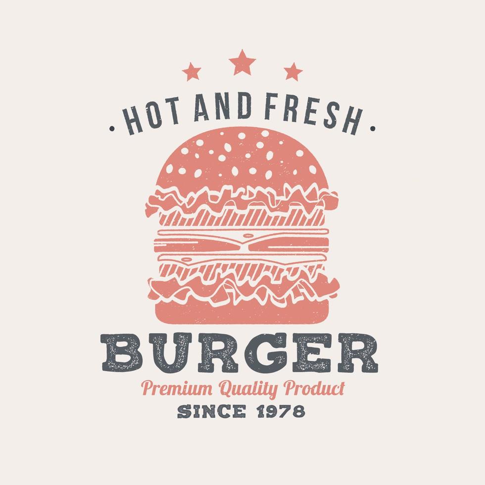 Hot and fresh burger retro badge design. Vector. Vintage design for cafe, restaurant, pub or fast food business. Template for restaurant identity objects, packaging and menu vector
