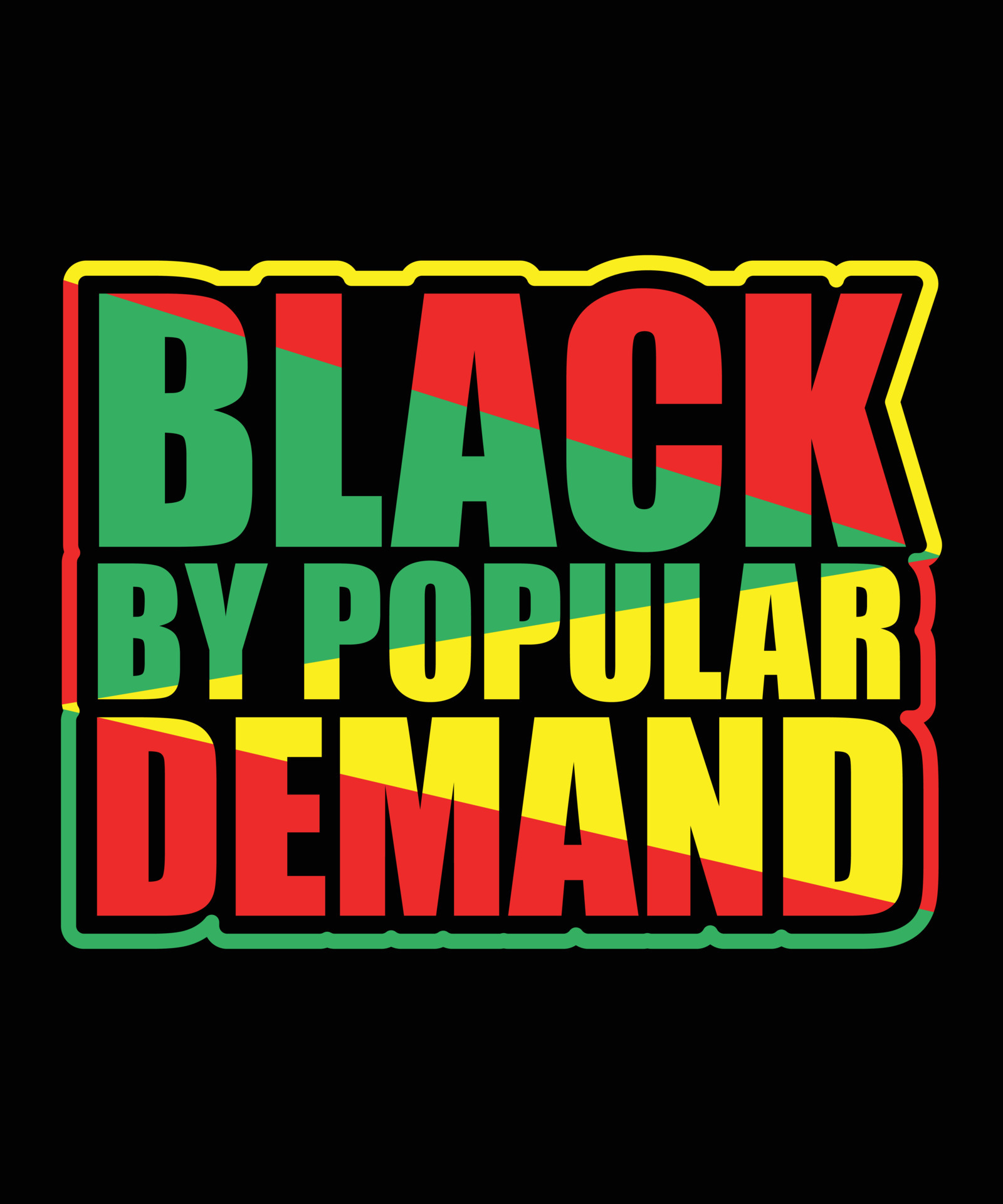 black by popular demand lettering quote t shirt, banner, poster design