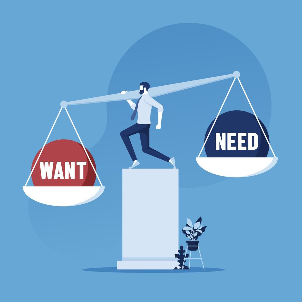 Businessman balancing between need and want, Business concept vector