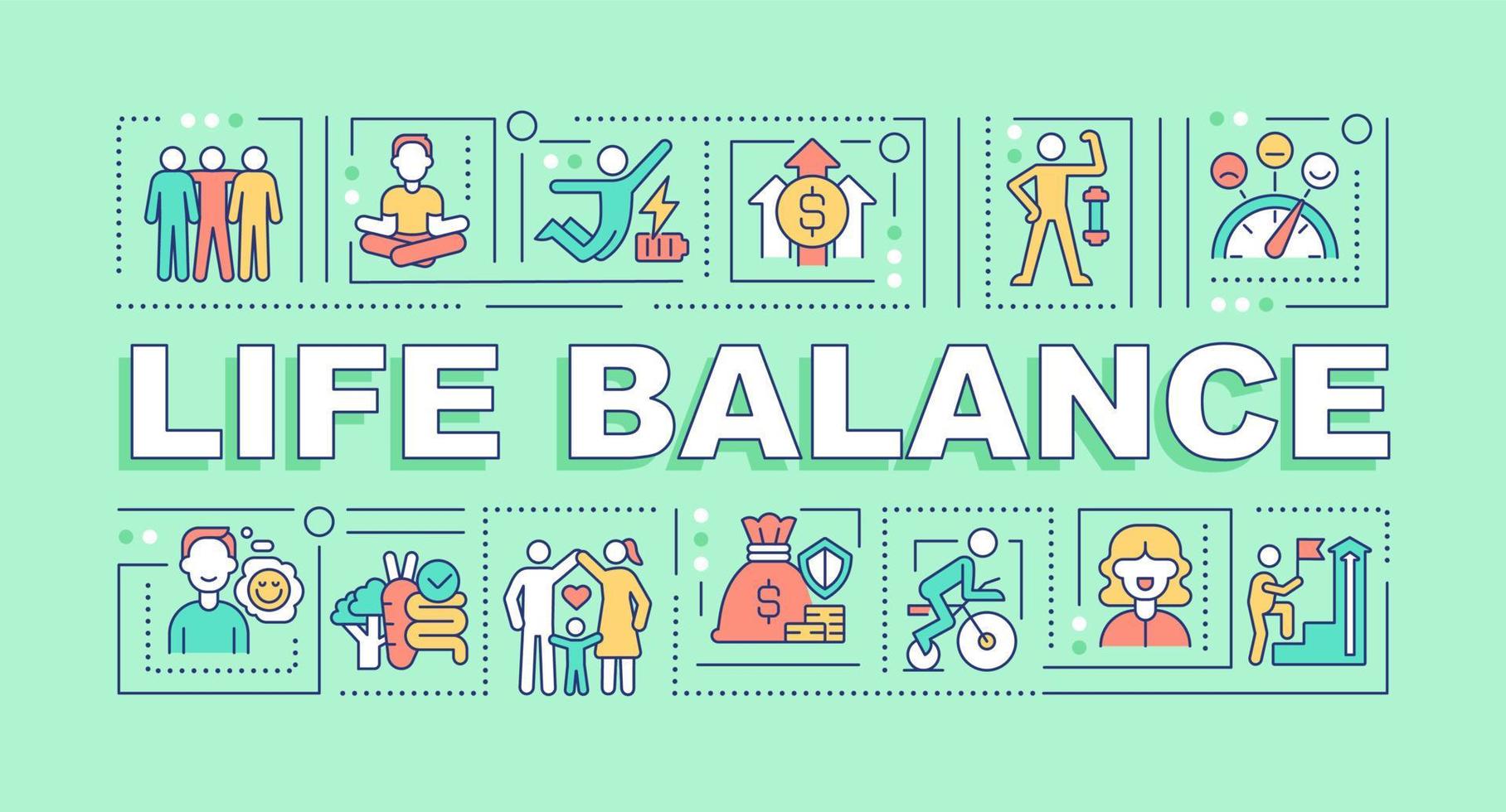 Life balance word concepts green banner. Healthy lifestyle. Infographics with linear icons on background. Isolated typography. Vector outline color illustration with text. Arial-Black font used