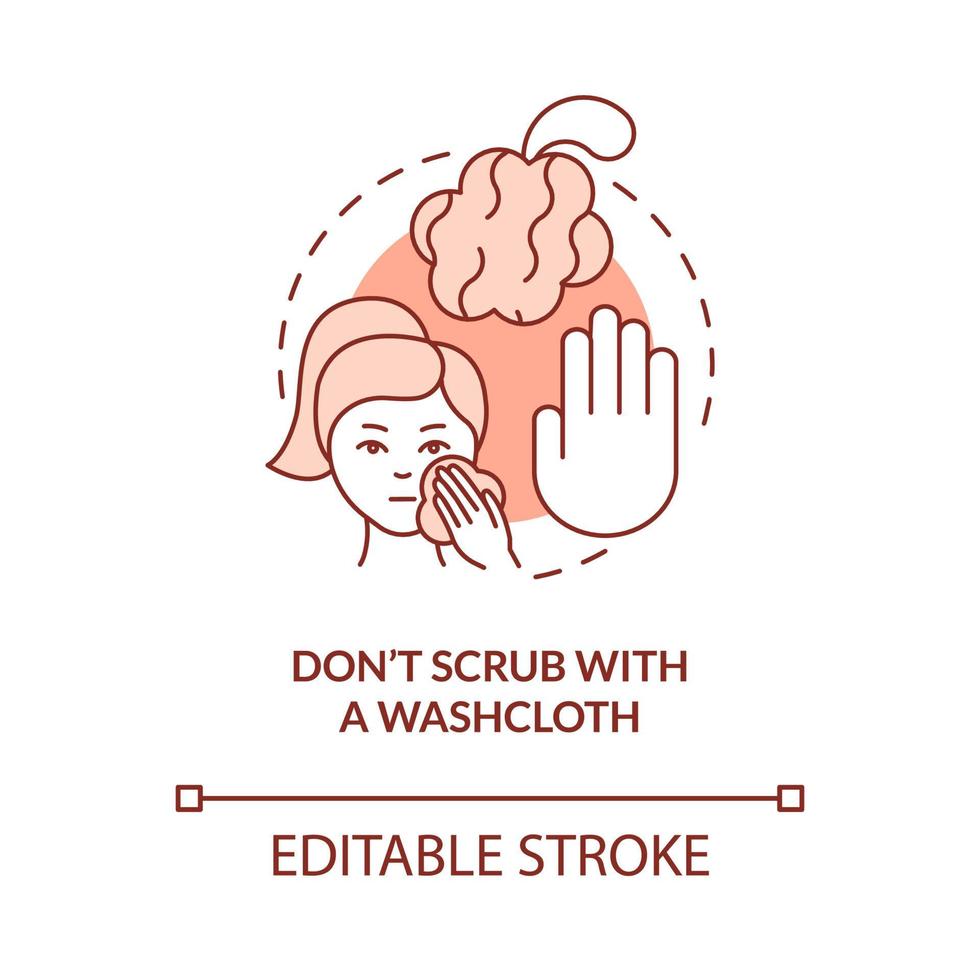 Dont scrub with washcloth terracotta concept icon. Procedure to avoid abstract idea thin line illustration. Isolated outline drawing. Editable stroke. Roboto-Medium, Myriad Pro-Bold fonts used vector