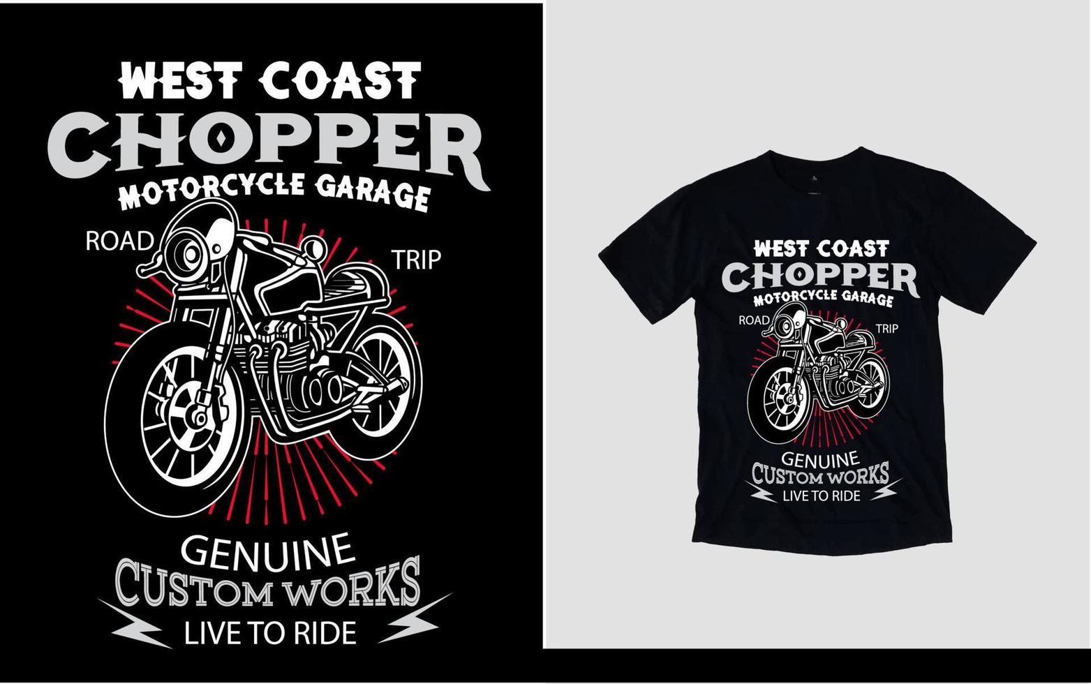 west coast chopper motorcycle garage genuine custom works live to ride t-shirt design vector