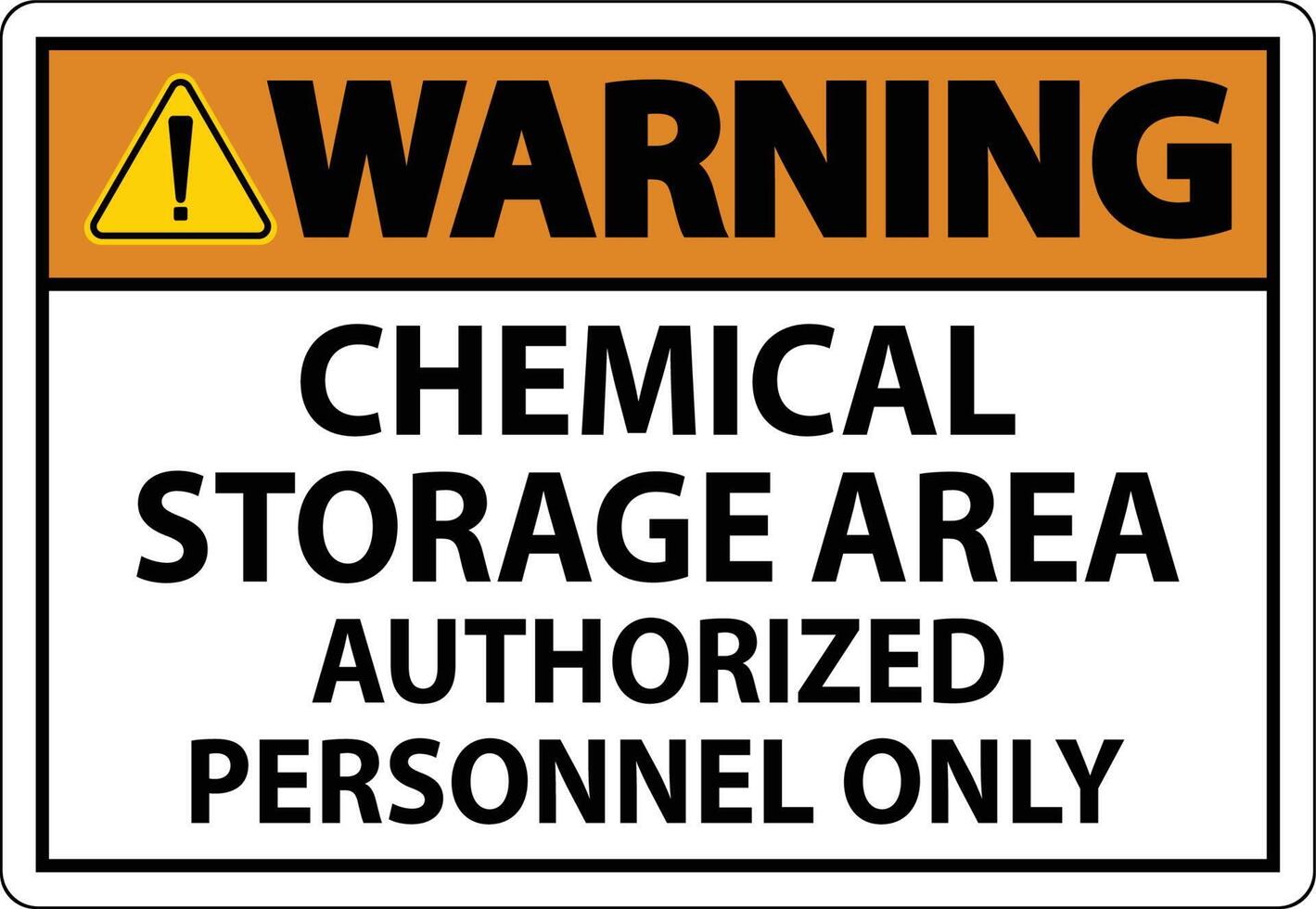 Warning Chemical Storage Area Authorized Personnel Only Symbol Sign vector