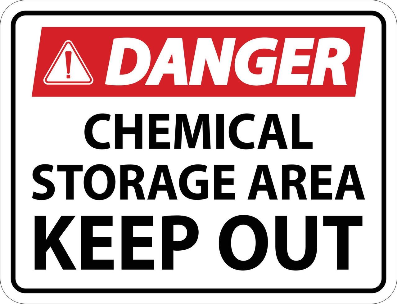 Danger Label Chemical Storage Area Keep Out Sign vector