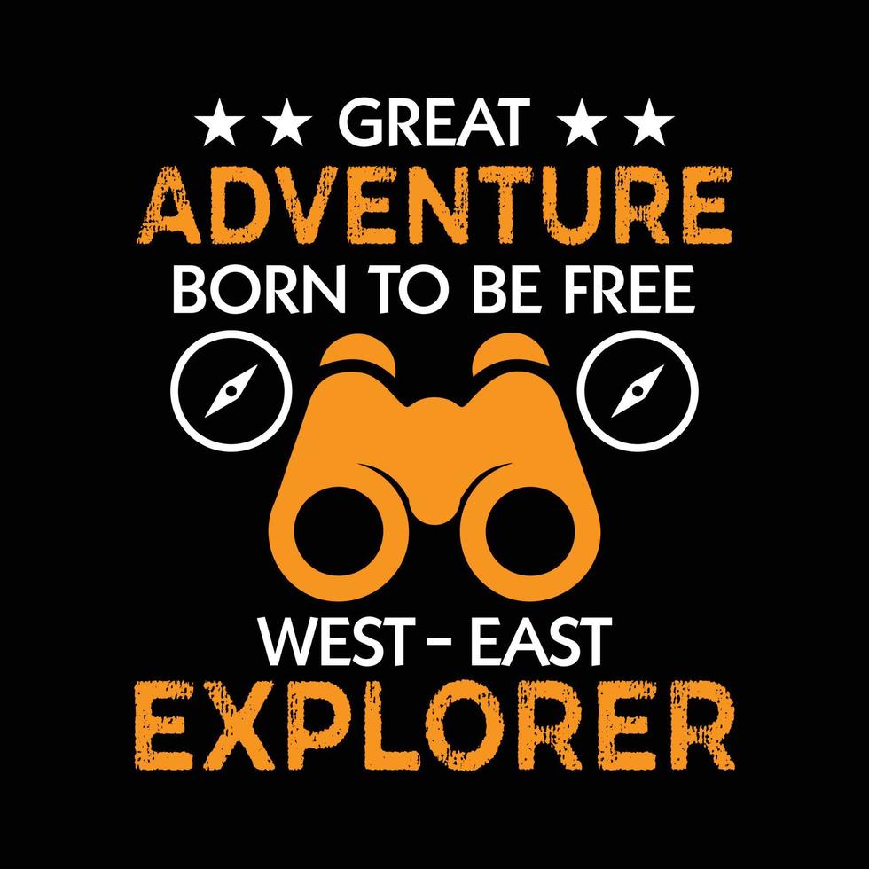 Great Adventure T shirt With Adventure Vector. Adventure t shirt for hiking lover. hiking shirt vector. vector