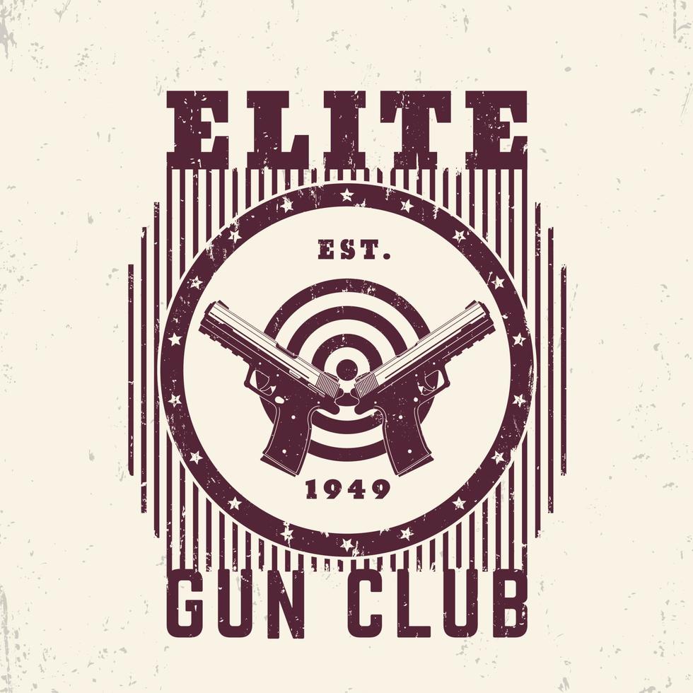 Gun club vintage emblem, t-shirt print with pistols and target vector