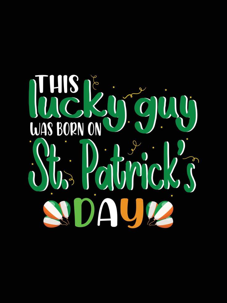 St. Patrick's Day typography colorful lettering T-shirt design vector
