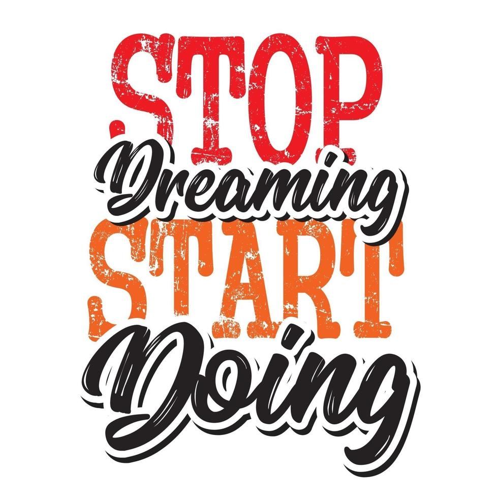 stop dreaming start doing quotes vector