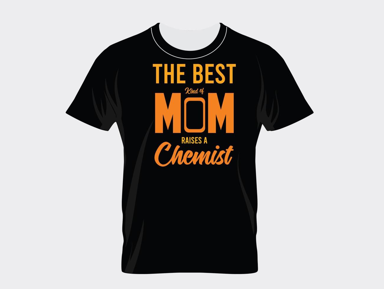 The best kind of Mom Raises A Chemist vector