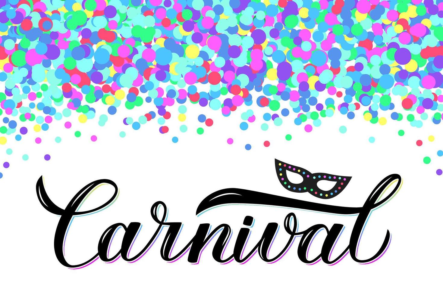 Carnival calligraphy lettering with colorful confetti. Masquerade party poster or invitation. Vector illustration. Easy to edit template for Brazilian carnival in Rio or Mardi Gras in New Orleans.
