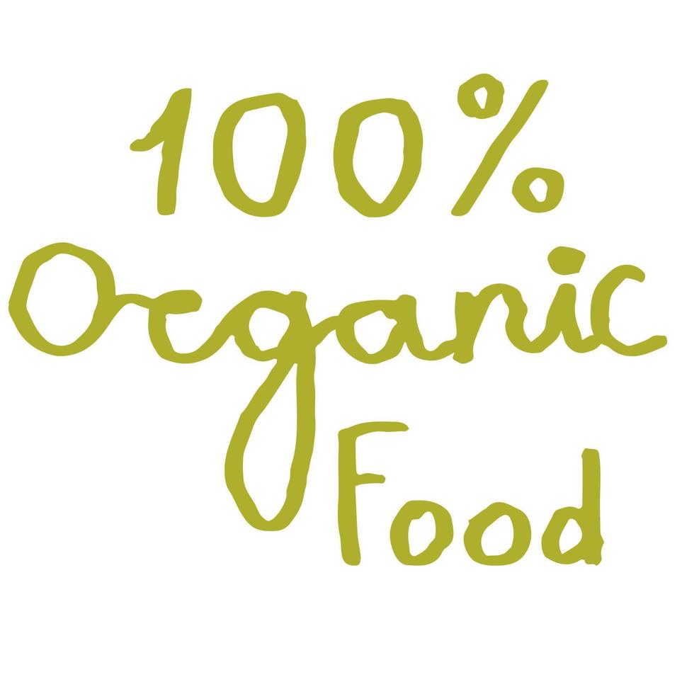 Hand drawn green lettering with text 100 percent organic food isolated on white background. vector