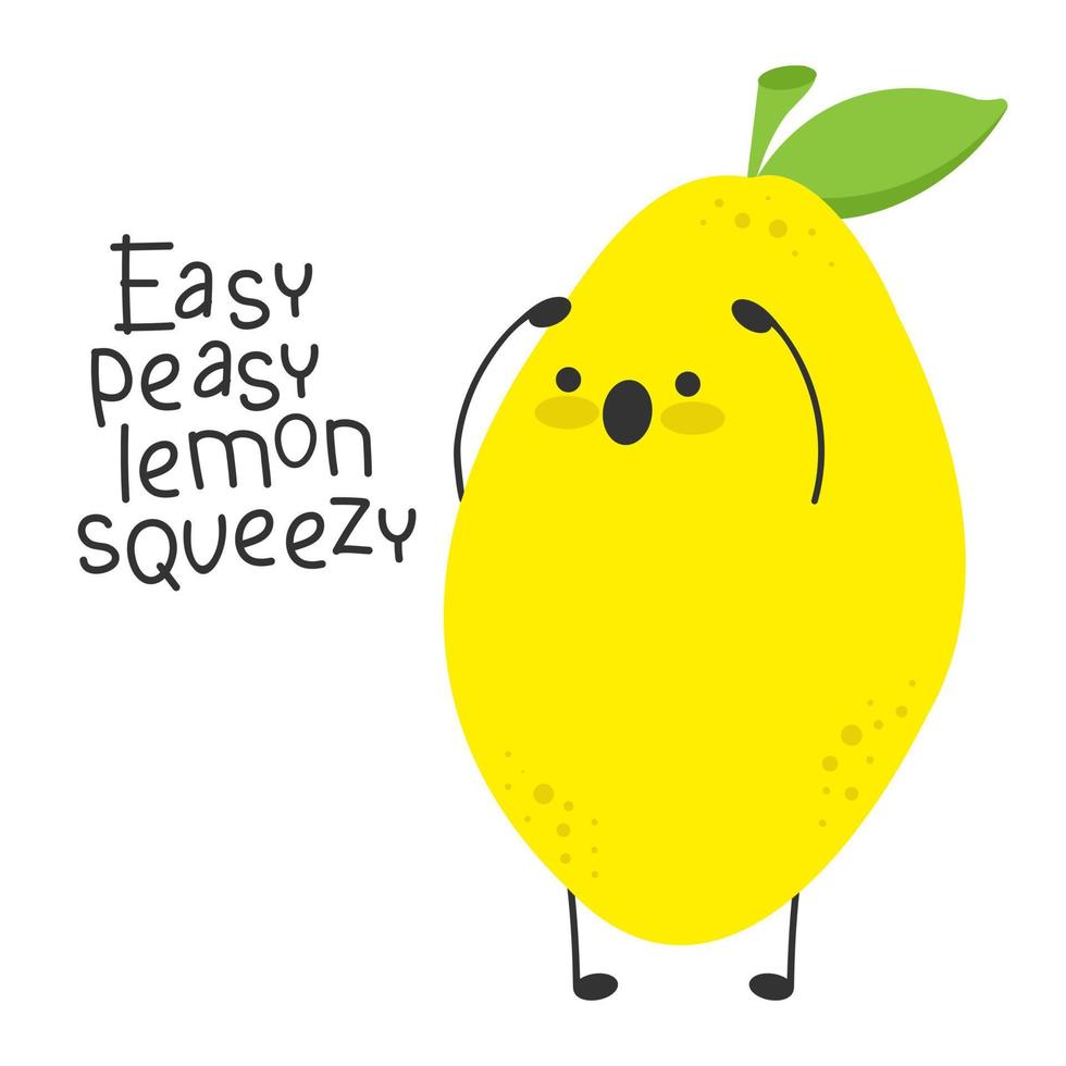 Funny cartoon character lemon is afraid that juice is being squeezed out of it. Easy peasy lemon squeezy. vector