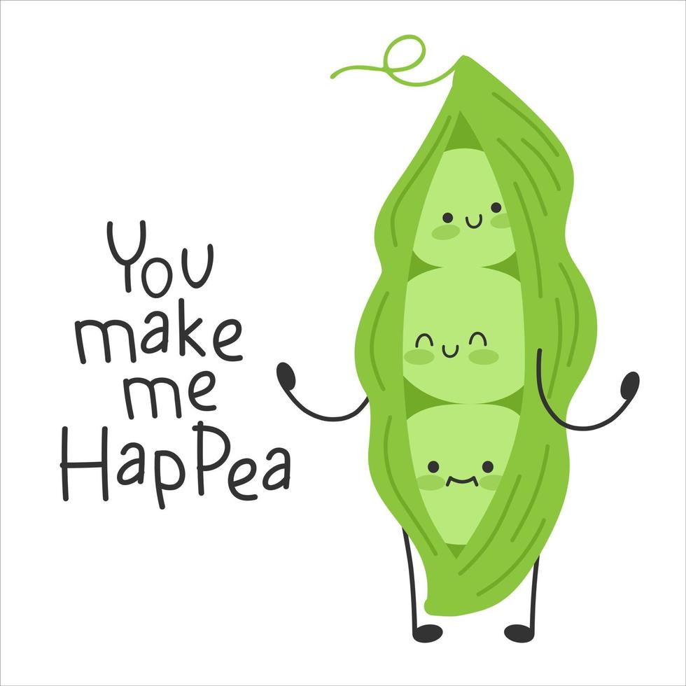 Peas cute cartoon funny character. Happy and smiling. Inspiring slogan.  You make me happea vector